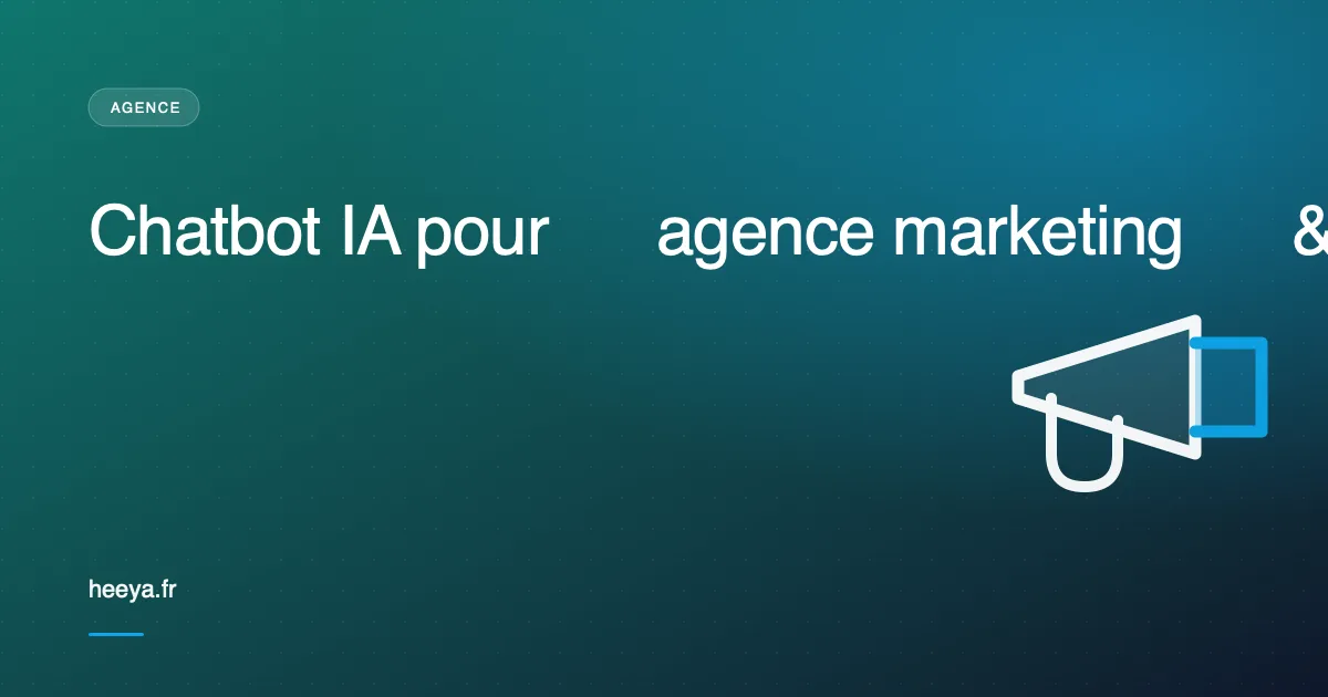 Chatbot IA pour agence marketing et agence web en 2026